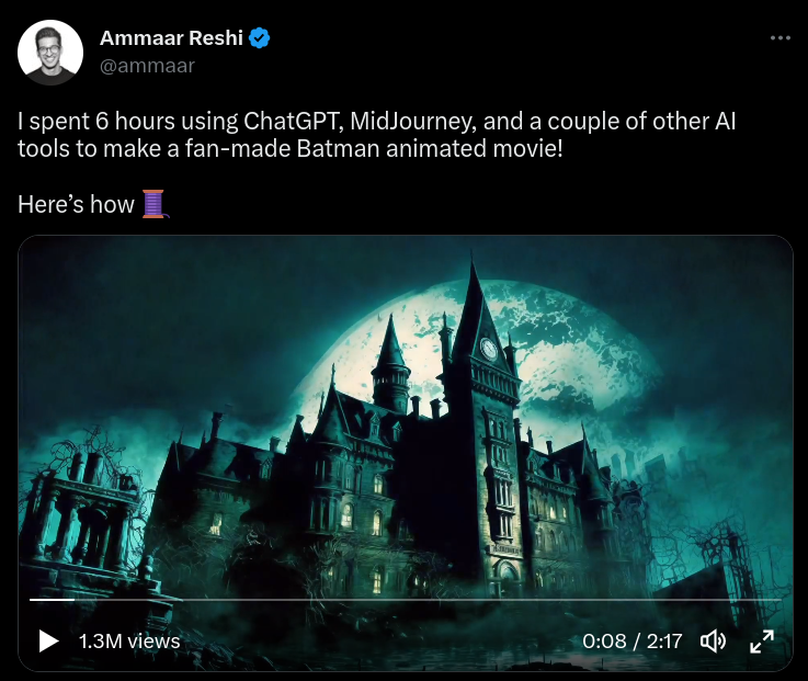 tweet from @ammaar with an image of a cartoon gothic castle in front of a full moon. Text reads: I spent 6 hours using ChatGPT, MidJourney, and a couple of other AI tools to make a fan-made Batman animated movie. Here's how (thread)"